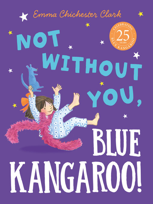 Title details for Not Without You, Blue Kangaroo by Emma Chichester Clark - Available